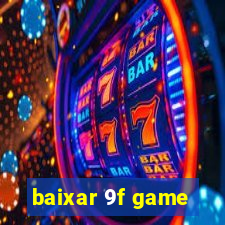 baixar 9f game